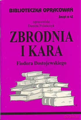 Biblioteczka opracowań nr 042 Zbrodnia i kara [KSIĄŻKA]