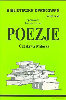 Biblioteczka opracowań nr 048 Poezje Miłosza [KSIĄŻKA]