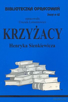 Biblioteczka opracowań nr 062 Krzyżacy [KSIĄŻKA]