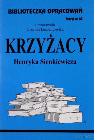 Biblioteczka opracowań nr 062 Krzyżacy [KSIĄŻKA]