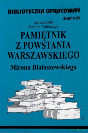 Biblioteczka opracowań nr 063 Pamiętnik z powst... [KSIĄŻKA]