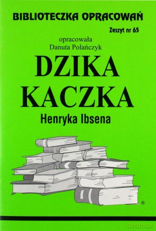 Biblioteczka opracowań nr 065 Dzika Kaczka [KSIĄŻKA]