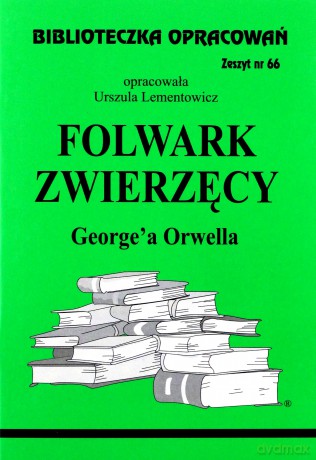 Biblioteczka opracowań nr 066 Folwark zwierzęcy [KSIĄŻKA]