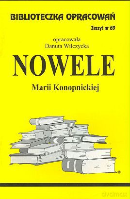 Biblioteczka opracowań nr 069 Nole M.Konopnicka [KSIĄŻKA]
