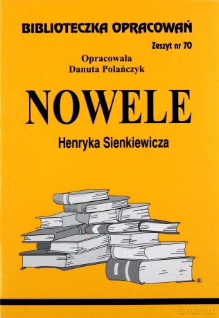 Biblioteczka opracowań nr 070 Nole H.Sienkiewicz [KSIĄŻKA]