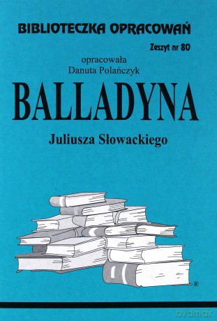 Biblioteczka opracowań nr 080 Balladyna [KSIĄŻKA]