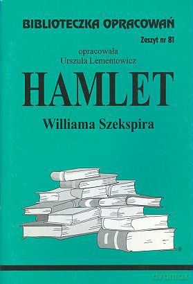 Biblioteczka opracowań nr 081 Hamlet [KSIĄŻKA]