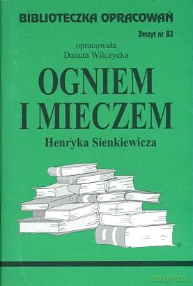 Biblioteczka opracowań nr 083 Ogniem i mieczem [KSIĄŻKA]