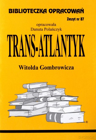 Biblioteczka opracowań nr 087 Trans-Atlantyk [KSIĄŻKA]