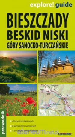 Bieszczady, Beskid Niski, Góry Sanocko-Turczańskie [KSIĄŻKA]