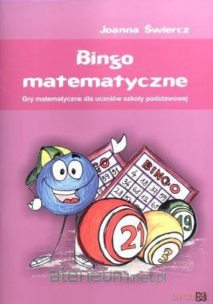 Bingo matematycz. Gry matematycz dla SP [KSIĄŻKA]