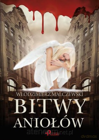 Bitwy aniołów [KSIĄŻKA]