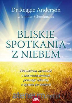 Bliskie spotkania z niebem [KSIĄŻKA]
