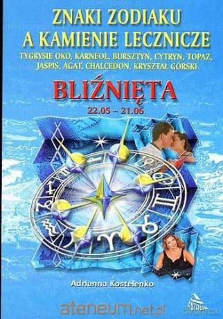 Bliźnięta - znaki zodiaku a kamienie lecznicze [KSIĄŻKA]