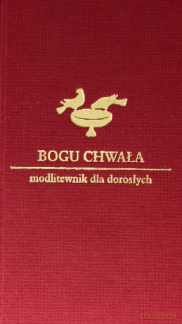 Bogu chwała. Modlitewnik dla dorosłych [KSIĄŻKA]