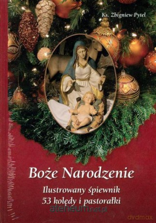 Boże Narodzenie. Ilustrowany śpiewnik [KSIĄŻKA]