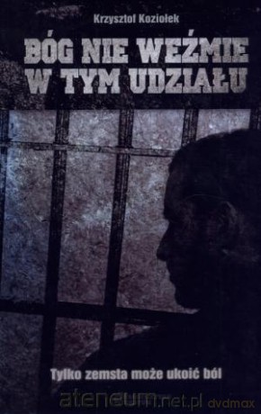 Bóg nie wezmie w tym udziału [KSIĄŻKA]