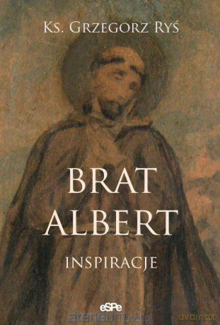 Brat Albert. Inspiracje [KSIĄŻKA]
