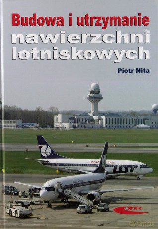 Budowa i utrzymanie nawierzchni lotniskowych [KSIĄŻKA]