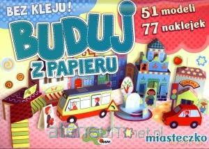 Buduj z papieru. Miasteczko [KSIĄŻKA]
