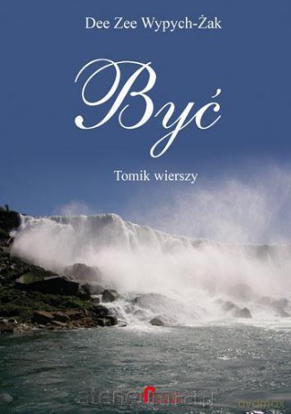 Być. Tomik wierszy [KSIĄŻKA]