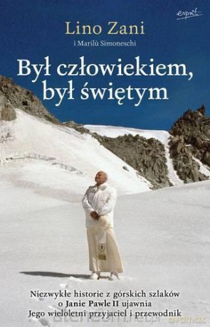 Był człowiekiem, był świętym [KSIĄŻKA]