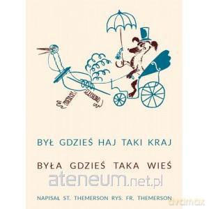 Był gdzieś haj taki kraj, Byłą gdzieś taka wieś [KSIĄŻKA]