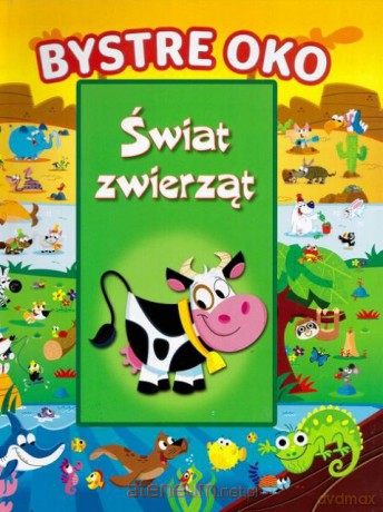 Bystre oko - Świat zwierząt [KSIĄŻKA]