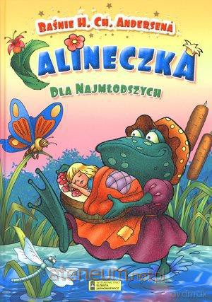 Caliczka. Baśnie H. Ch. Andersena dla najmłodsz. [KSIĄŻKA]