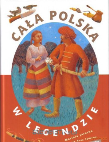 Cała polska w legendzie biało-czerwona [KSIĄŻKA]