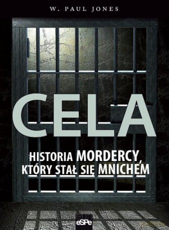 Cela. Historia mordercy, który stał się mnichem [KSIĄŻKA]