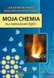 Chemia GIM 1 podr Moja chemia" wyd.2009 [KSIĄŻKA]