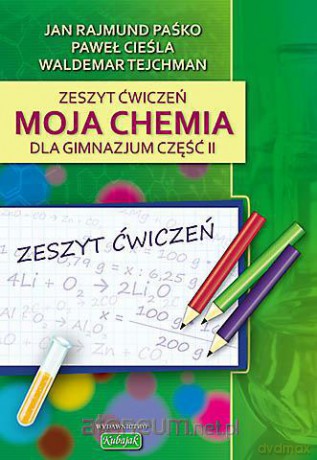 Chemia GIM 2 ćw Moja chemia" wyd. 2009 [KSIĄŻKA]