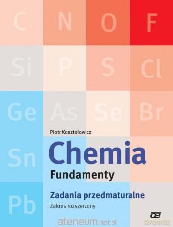 Chemia LO Fundamenty. Zadania przedmatural ZR OE [KSIĄŻKA]