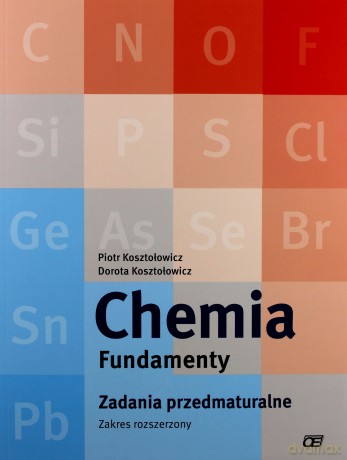 Chemia LO Fundamenty. Zadania przedmatural ZR OE [KSIĄŻKA]