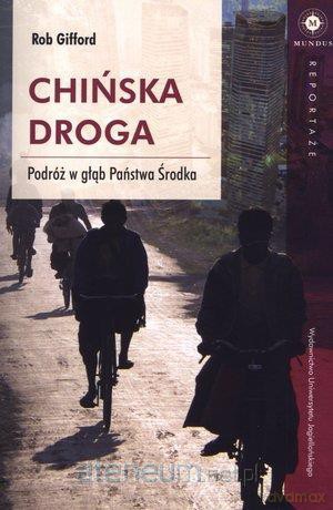 Chińska droga. Podróż w głąb Państwa Środka [KSIĄŻKA]