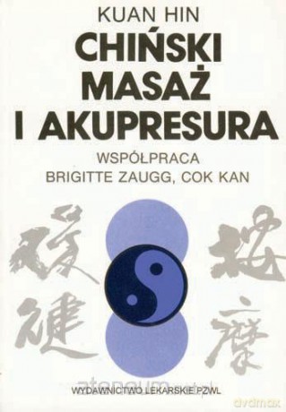 Chiński masaż i akupresura [KSIĄŻKA]