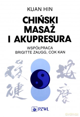 Chiński masaż i akupresura [KSIĄŻKA]