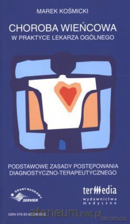 Choroba wieńcowa w praktyce lekarza ogólgo [KSIĄŻKA]