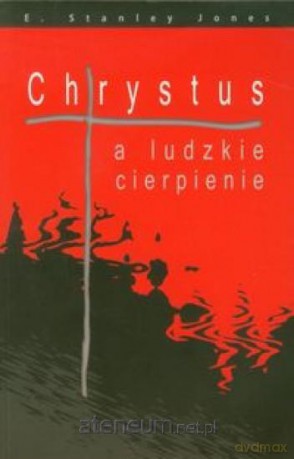 Chrystus a ludzkie cierpienie [KSIĄŻKA]
