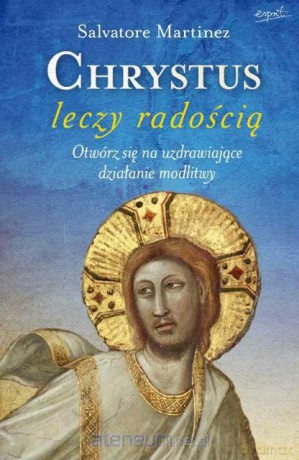 Chrystus leczy radością [KSIĄŻKA]