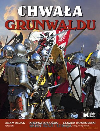 Chwała Grunwaldu Biały Kruk [KSIĄŻKA]