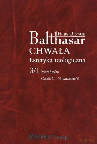 Chwała. Estetyka teol. 3/1 Metafizyka cz.2 [KSIĄŻKA]