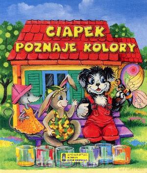Ciapek poznaje kolory [KSIĄŻKA]