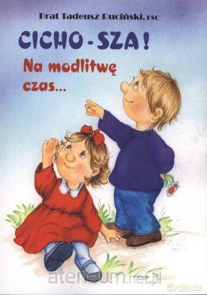 Cicho-sza! Na modlitwę czas... [KSIĄŻKA]