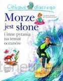 Ciekawe dlaczego - Morze jest słone [KSIĄŻKA]