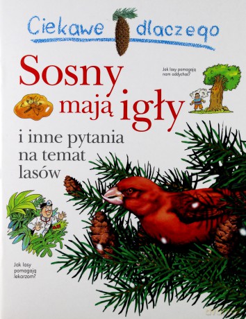 Ciekawe dlaczego - Sosny mają igły [KSIĄŻKA]