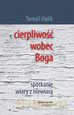 Cierpliwość wobec Boga [KSIĄŻKA]