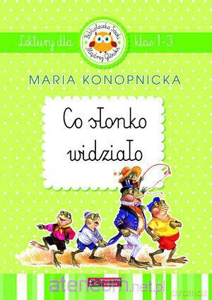 Co słonko widziało. Lektury dla klas 1-3 TW [KSIĄŻKA]