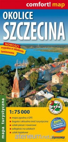 Comfort! map Okolice Szczecina 1:75 000 [KSIĄŻKA]